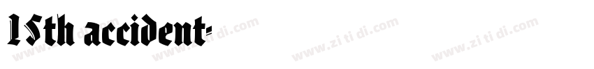 15th accident字体转换